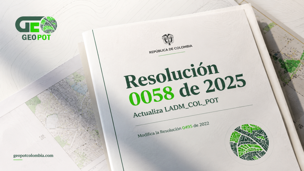 Resolución 0058 de 2025 que actualiza el modelo LADM_COL_POT en Colombia